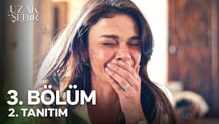 Uzak Şehir Filmi 3. Bölüm 2. Tanıtım