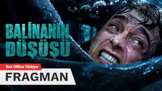 Balina Düşüşü Filmi Teaser