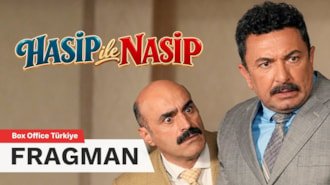 Hasip ile Nasip Filmi Fragman