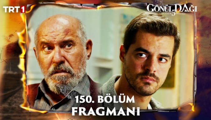 Gönül Dağı Dizisi 150. Bölüm Fragmanı