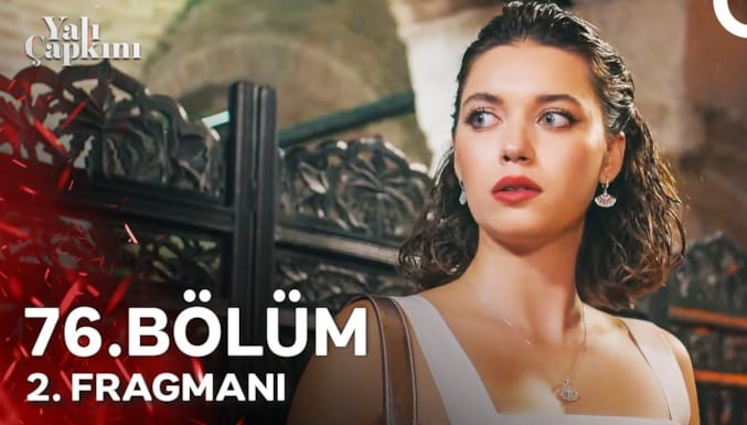 Yalı Çapkını Dizisi 76. Bölüm 2. Fragmanı