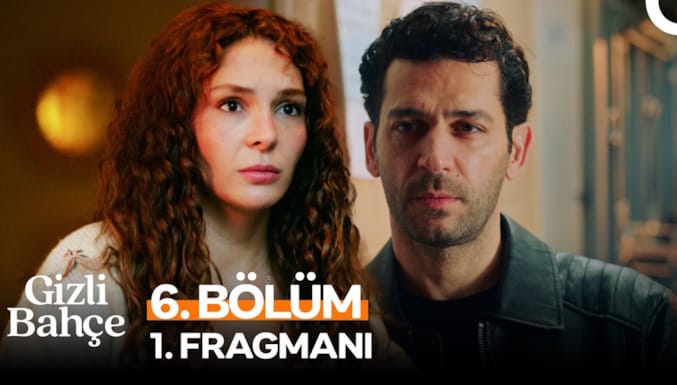 Gizli Bahçe Dizisi 6. Bölüm 1. Fragmanı