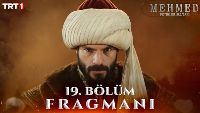 Mehmed Fetihler Sultanı Dizisi 19. Bölüm Fragmanı