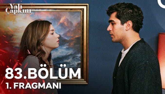 Yalı Çapkını Dizisi 83. Bölüm 1. Fragmanı