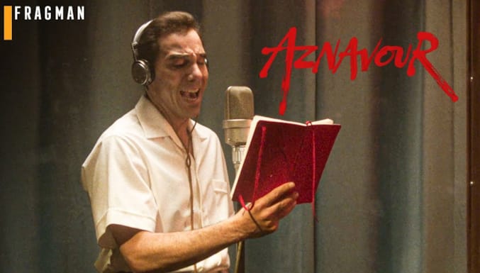 Aznavour Filmi Altyazılı Fragman