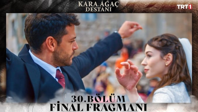 Kara Ağaç Destanı Dizisi 30. Bölüm Fragmanı | Final