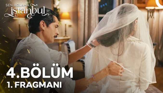 Sen Ağlama İstanbul Dizisi 4. Bölüm 1. Fragmanı