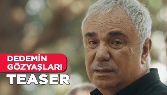 Dedemin Gözyaşları Filmi Teaser