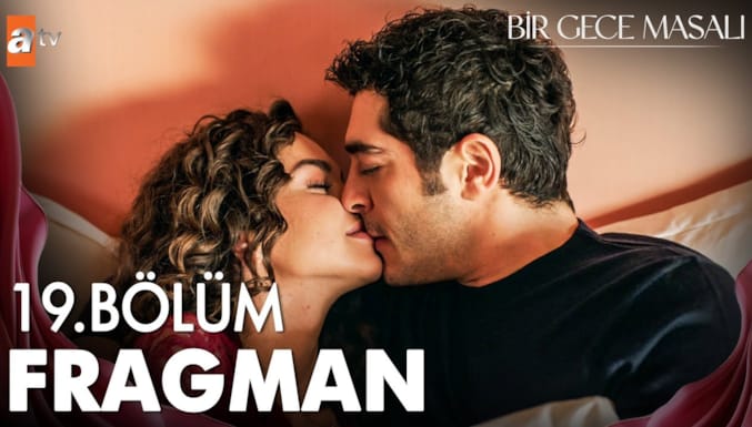 Bir Gece Masalı Dizisi 19. Bölüm Fragman