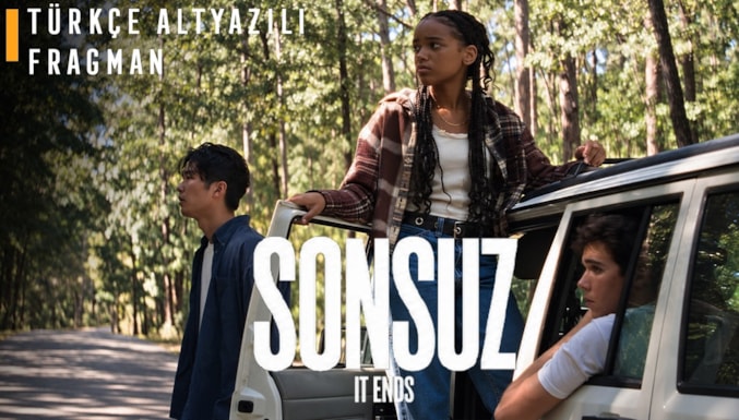 Sonsuz Filmi Fragman (Altyazılı)