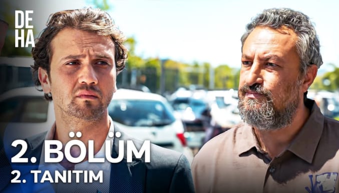 Deha Dizisi Deha 2. Bölüm 2. Tanıtım