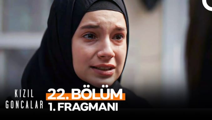 Kızıl Goncalar Dizisi 22. Bölüm 1. Fragmanı