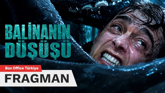 Balina Düşüşü Filmi Teaser