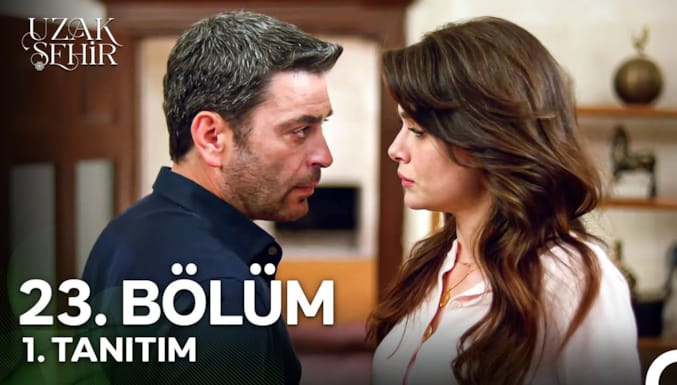 Uzak Şehir Dizisi 23. Bölüm 1. Tanıtım