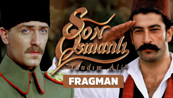 Son Osmanlı: Yandım Ali Filmi Fragman
