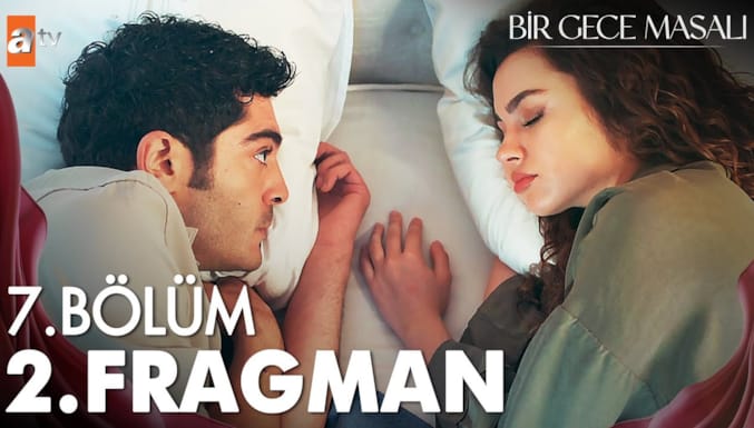 Bir Gece Masalı Dizisi 7. Bölüm 2. Fragman