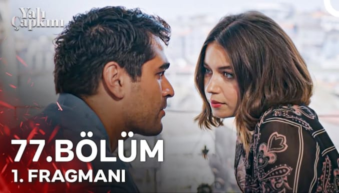 Yalı Çapkını Dizisi 77. Bölüm 1. Fragmanı