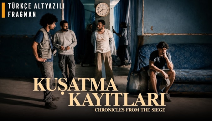 Kuşatma Kayıtları Filmi Fragman (Altyazılı)