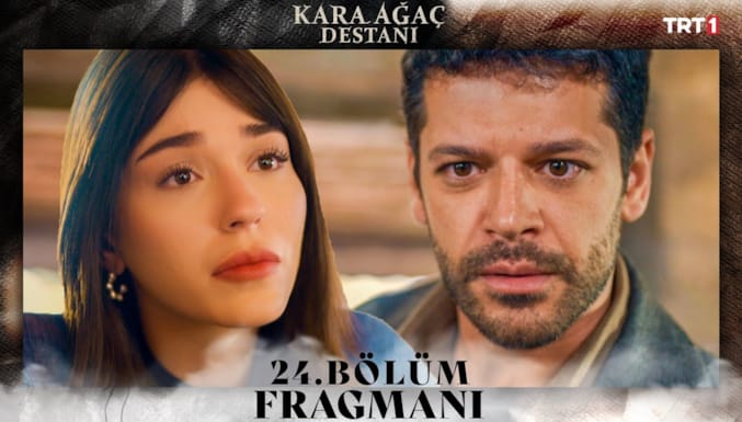 Kara Ağaç Destanı Dizisi 24. Bölüm Fragmanı