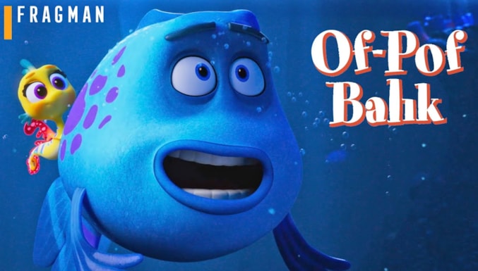 Of-Pof Balık Filmi Dublajlı Fragman