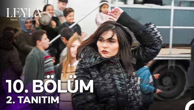 Leyla: Hayat...Aşk...Adalet Dizisi 10. Bölüm 2. Tanıtım