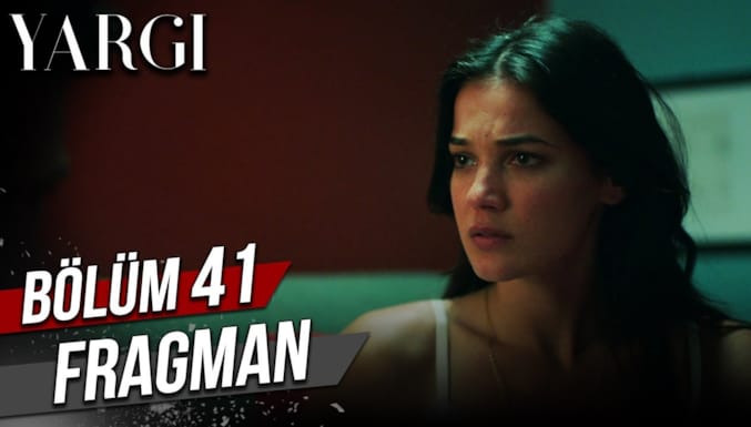 Yargı Dizisi 41. Bölüm Fragman