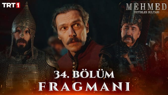 Mehmed Fetihler Sultanı Dizisi 34. Bölüm Fragmanı