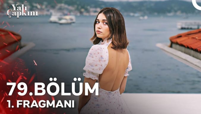 Yalı Çapkını Dizisi 79. Bölüm 1. Fragmanı