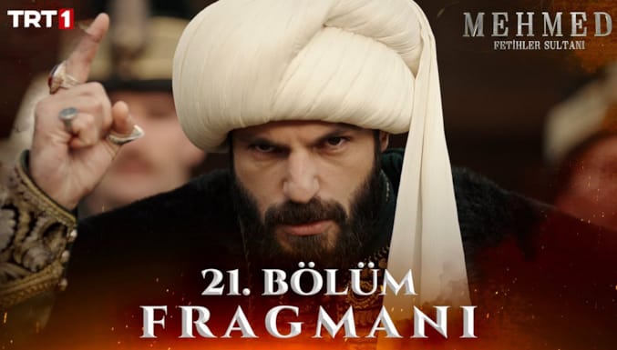 Mehmed Fetihler Sultanı Dizisi 21. Bölüm Fragmanı