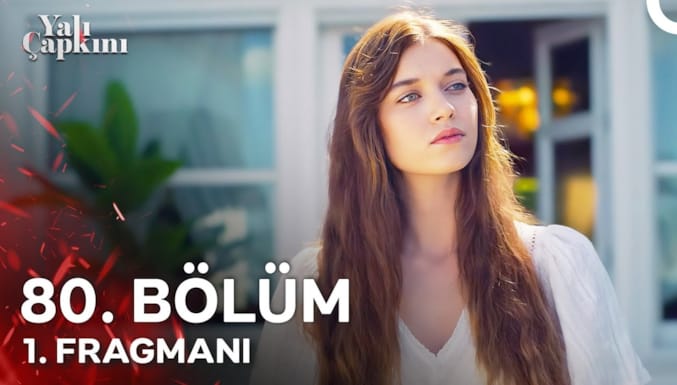 Yalı Çapkını Dizisi 80. Bölüm 1. Fragmanı