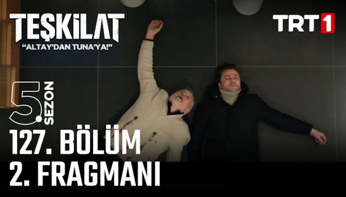 Teşkilat Dizisi 127. Bölüm Fragmanı 2. Fragmanı