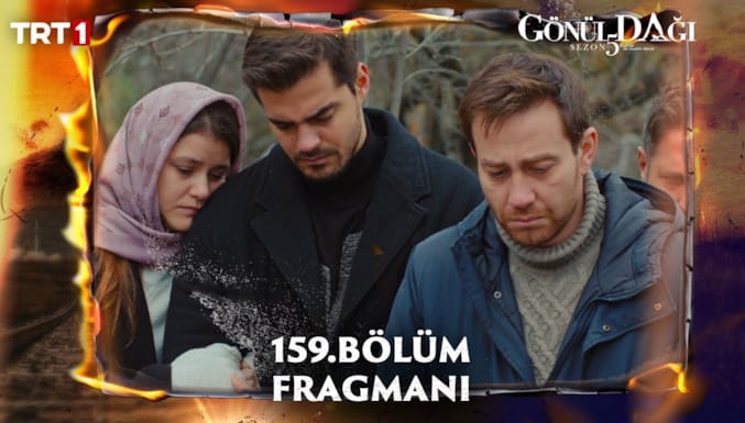 Gönül Dağı Dizisi 159. Bölüm Fragmanı