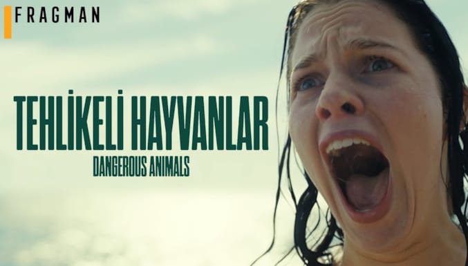 Tehlikeli Hayvanlar Filmi Altyazılı Fragman