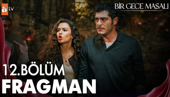 Bir Gece Masalı Dizisi 12. Bölüm Fragman