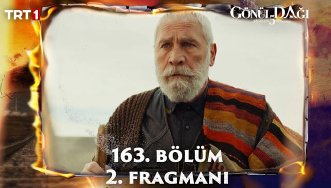 Gönül Dağı Dizisi 163. Bölüm 2. Fragmanı