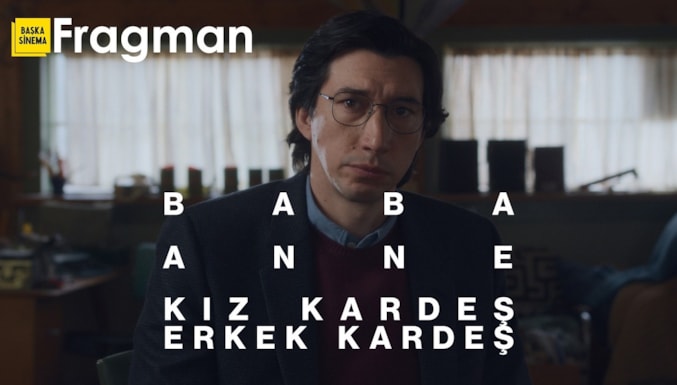 Baba Anne Kız Kardeş Erkek Kardeş Filmi Fragman (Altyazılı)