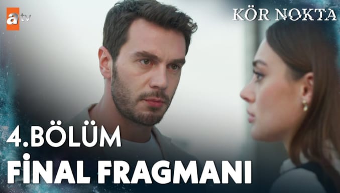 Kör Nokta Dizisi 4. Bölüm Final Fragmanı