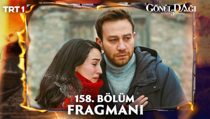 Gönül Dağı Dizisi 158. Bölüm Fragmanı